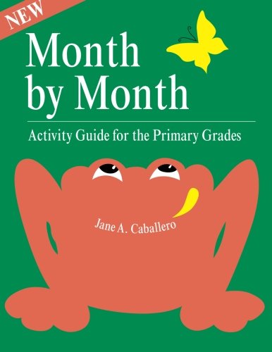 Stock image for Month by Month: Activity Guide for the Primary Grades for sale by Wonder Book