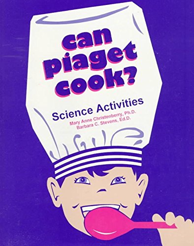 Stock image for Can Piaget Cook?: Science Activities for sale by HPB-Ruby