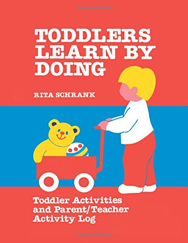 9780893340858: Toddlers Learn By Doing: oddler Activities and Parent/Teacher Activity Log