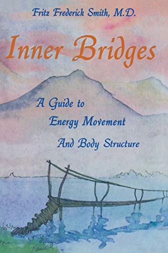 9780893340865: Inner Bridges: A Guide to Energy Movement and Body Structure