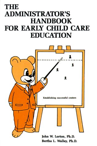 Beispielbild fr The Administrator's Handbk for Early Child Care Education zum Verkauf von Lot O'Books