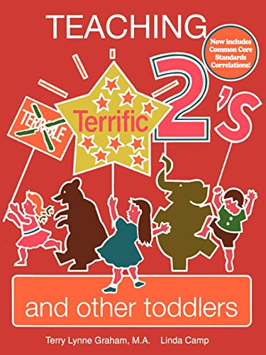 Imagen de archivo de Teaching Terrific Two's: And Other Toddlers a la venta por Your Online Bookstore