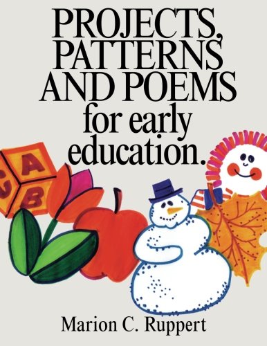 Stock image for Projects, Patterns and Poems for Early Education for sale by Wonder Book