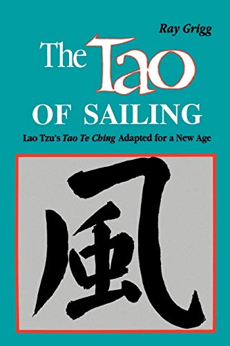 Beispielbild fr The Tao of Sailing: A Bamboo Way of Life zum Verkauf von ThriftBooks-Atlanta