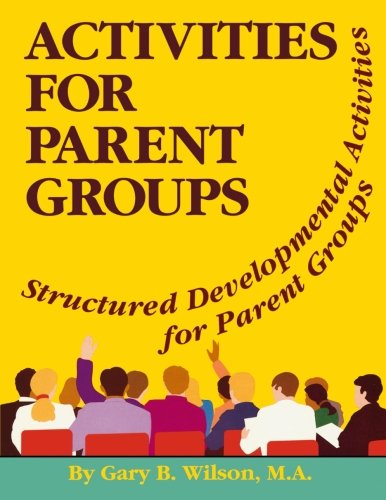 Imagen de archivo de Activities for Parent Groups: Structured Developmental Activities for Parent Groups a la venta por Open Books