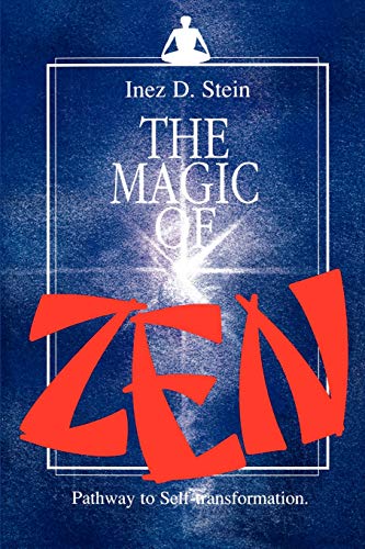 Stock image for The Magic of Zen: Pathway to Self Transformation for sale by Reuseabook