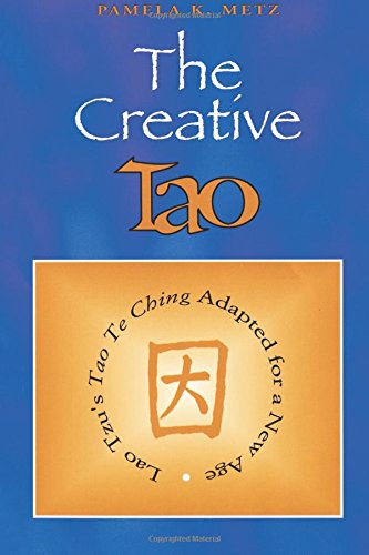 Beispielbild fr The Handbook of Creative Tao : Lao Tzu's Tao Te Ching Adapted for a New Age zum Verkauf von Better World Books