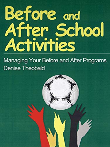 Stock image for Before and After School Activities: Managing Your Before and After Programs for sale by GF Books, Inc.