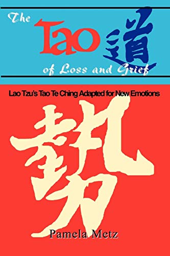 9780893343354: The Tao of Loss and Grief: Lao Tzu's Tao Te Ching Adapted for New Emotions