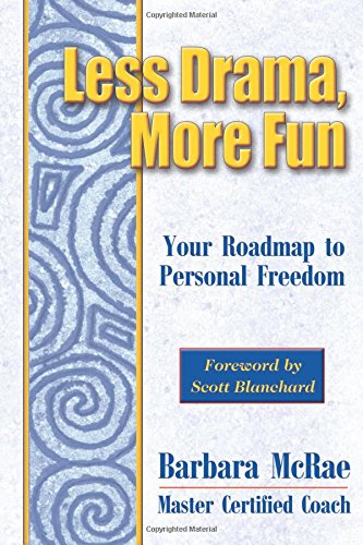Imagen de archivo de Less Drama, More Fun: Your Roadmap to Personal Freedom a la venta por Muse Book Shop