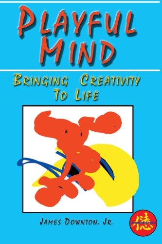 Beispielbild fr Playful Mind: Brinbing Creativity to Life: Bringing Creativity to Life zum Verkauf von Hamelyn