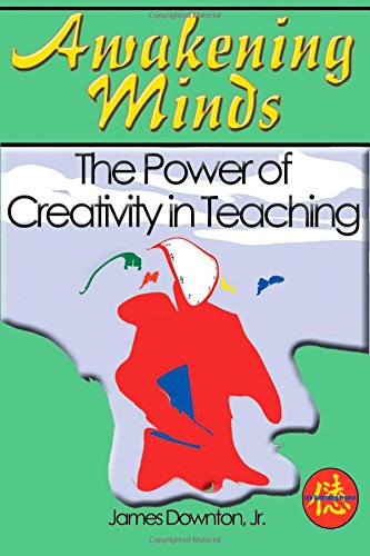 Imagen de archivo de Awakening Minds: The Power of Creativity in Teaching a la venta por SecondSale