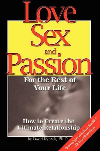 Love, Sex, and Passion for the Rest of Your Life (9780893343750) by David Ryback