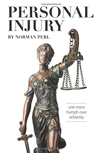 Personal Injury: One Mans Triumpg Over Adversity (9780893345105) by Norman Perl