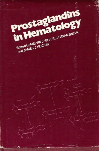 Stock image for Prostaglandins in Hematology: Proceedings of the International Symposium on Prostaglandins in Hematology, Philadelphia, March 4-5, 1976 [Monographs of the Physiological Society of Philadelphia, Volume 3] for sale by Tiber Books