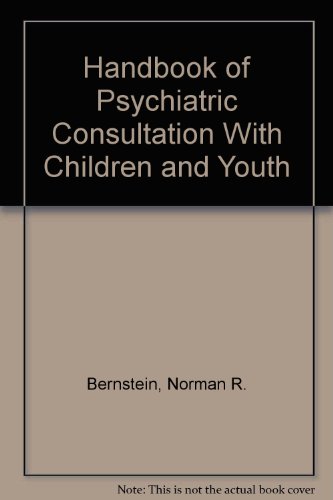 Stock image for Handbook of Psychiatric Consultation With Children and Youth for sale by Wonder Book