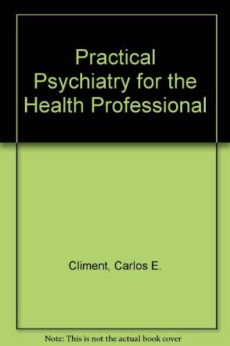 Stock image for Practical Psychiatry for the Health Professional for sale by Doss-Haus Books