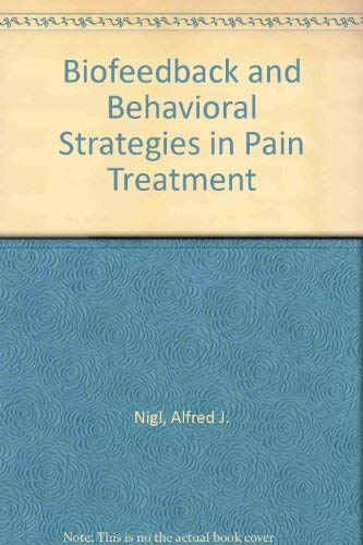 Beispielbild fr Biofeedback and Behavioral Strategies in Pain Treatment zum Verkauf von Wonder Book