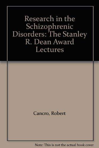 Beispielbild fr Research in the Schizophrenic Disorders: The Stanley R. Dean Award Lectures: 001 zum Verkauf von Wonder Book
