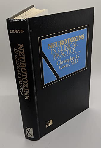 Beispielbild fr Neurotoxins in Clinical Practice (Neurologic Illness : Diagnosis and Treatment Series) zum Verkauf von Wonder Book