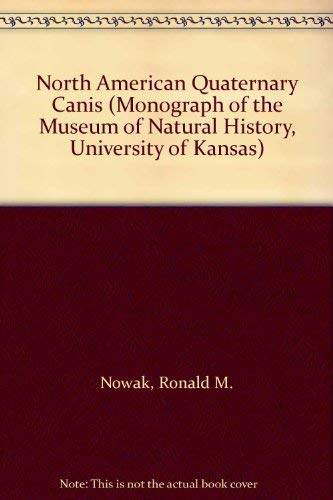 Stock image for North American Quaternary Canis (Monograph of the Museum of Natural History, University of Kansas) for sale by HPB-Red