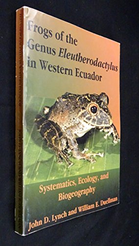 9780893380540: Frogs of the Genus Eleutherodactylus in Western Ecuador: Systematics, Ecology, and Biogeography (Special Publication (University of Kansas. Natural History Museum), No. 23.)