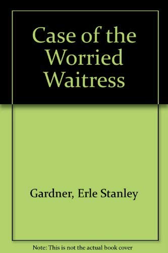 Stock image for The case of the worried waitress for sale by OwlsBooks