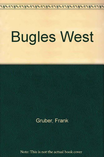 9780893400750: Bugles West