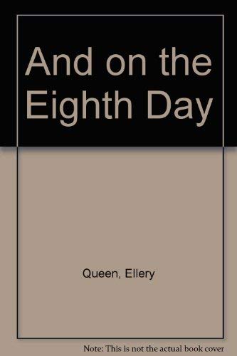 Beispielbild fr And on the Eighth Day (An Ellery Queen mystery) zum Verkauf von Better World Books