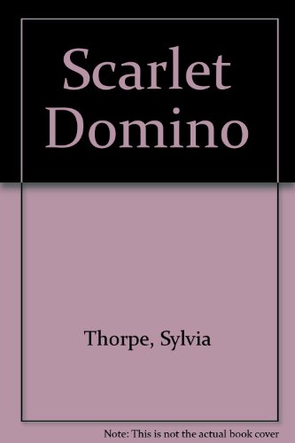 The scarlet domino (9780893402471) by Thorpe, Sylvia