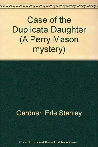 The case of the duplicate daughter (9780893402624) by Gardner, Erle Stanley