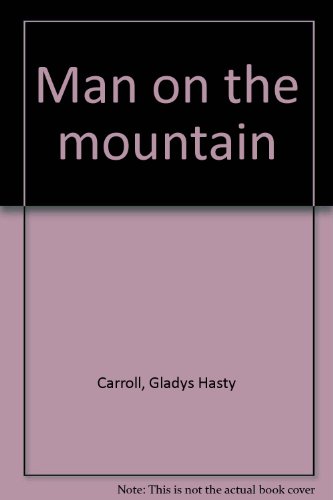 Stock image for Man on the mountain for sale by Better World Books