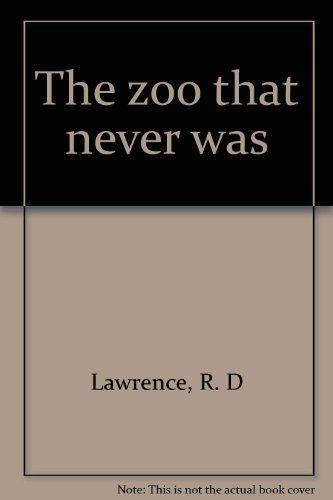 9780893403881: The zoo that never was