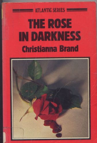 The rose in darkness (Atlantic large print) (9780893404246) by Brand, Christianna