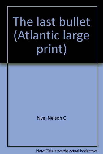 9780893404680: The last bullet (Atlantic large print)