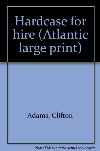 9780893404734: Hardcase for hire (Atlantic large print)