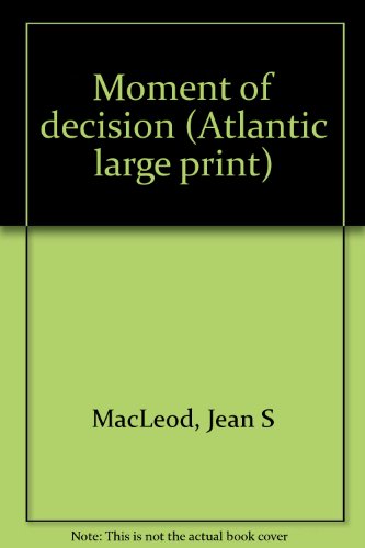 9780893404932: Moment of decision (Atlantic large print)