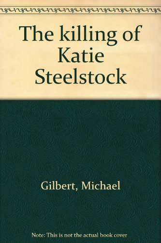 Beispielbild fr The Killing of Katie Steelstock zum Verkauf von Better World Books