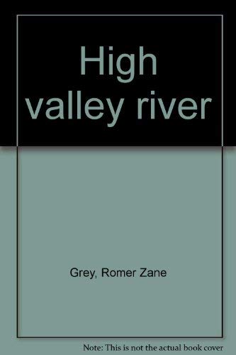 Stock image for High Valley River for sale by Rainy Day Books