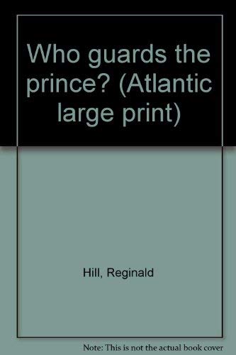 Beispielbild fr Who guards the prince? (Atlantic large print) zum Verkauf von AwesomeBooks