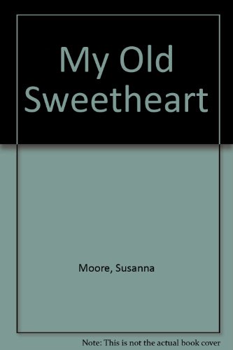 My Old Sweetheart (9780893406578) by Susanna Moore