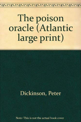 The poison oracle (Atlantic large print) (9780893406806) by Dickinson, Peter