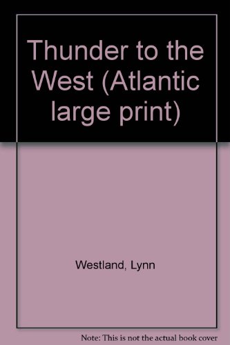Stock image for Thunder to the West (Atlantic large print)