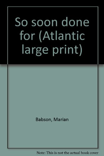 9780893407247: So soon done for (Atlantic large print)