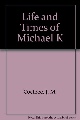 Life and Times of Michael K (9780893407469) by Coetzee, J. M.