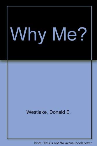 Why me (9780893407544) by Westlake, Donald E