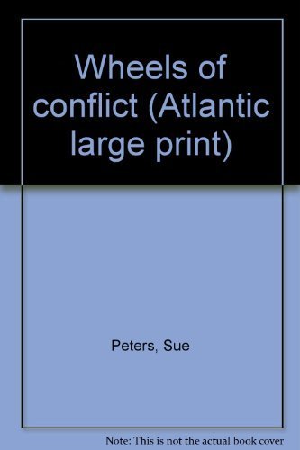 9780893408459: Wheels of conflict (Atlantic large print)