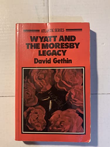 Stock-Bild f�r Wyatt and the Moresby Legacy (Atlantic Large Print Series)