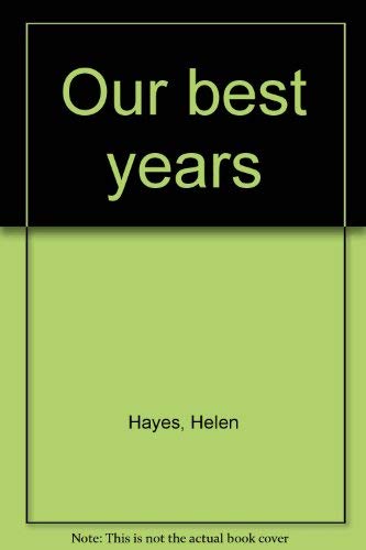 9780893408893: Our best years