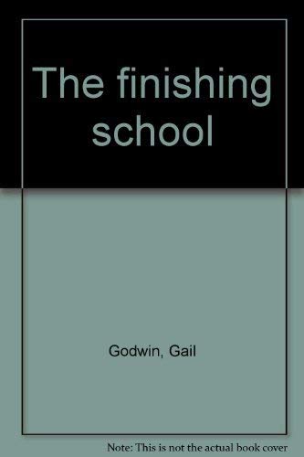 The finishing school (9780893409241) by Godwin, Gail